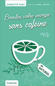 Boostez votre énergie sans caféine au naturel